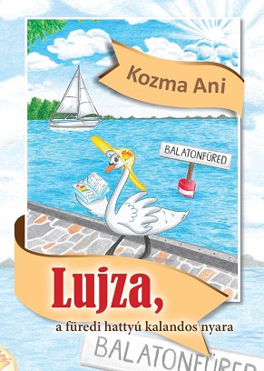 Lujza, a füredi hattyú kalandos nyara